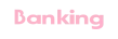 Banking